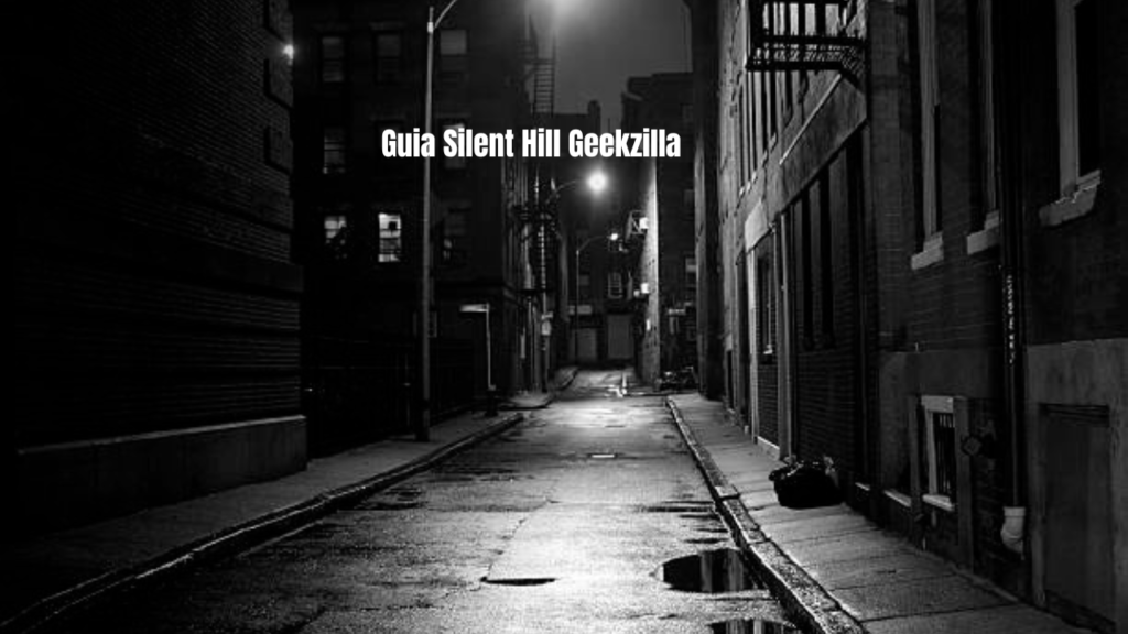 Guia Silent Hill Geekzilla