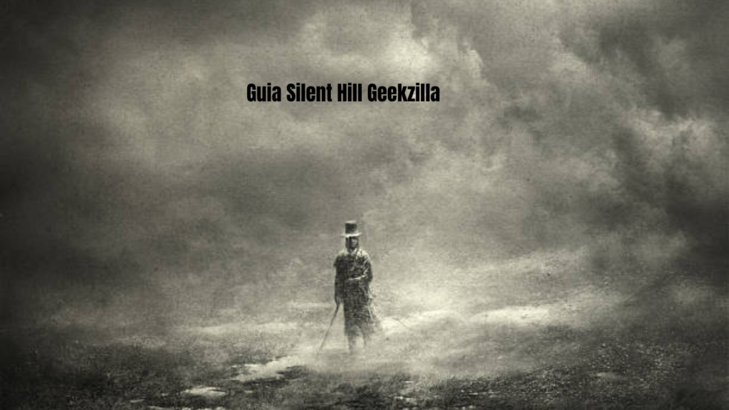 Guia Silent Hill Geekzilla