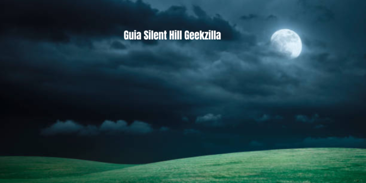 Guia Silent Hill Geekzilla