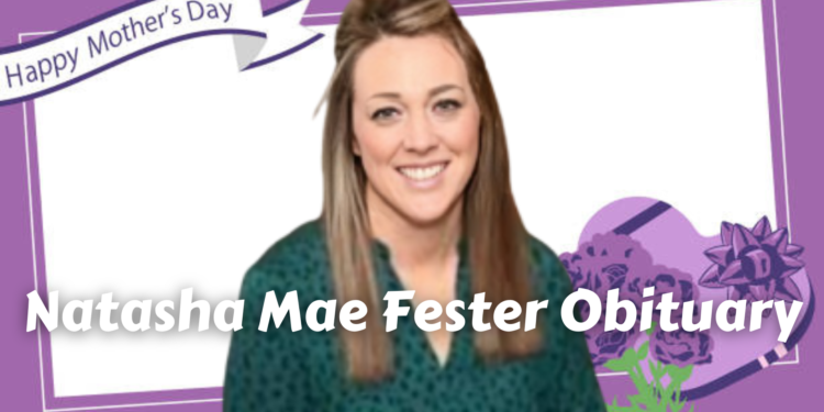 Natasha Mae Fester Obituary