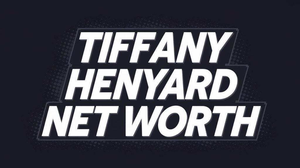 Tiffany Henyard Net Worth